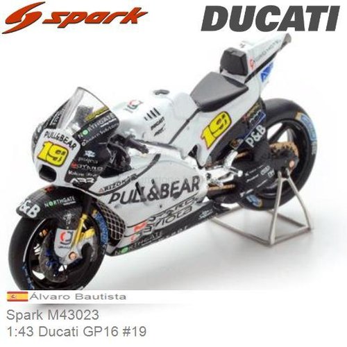 1:43 Ducati GP16 #19 | Álvaro Bautista (Spark M43023)