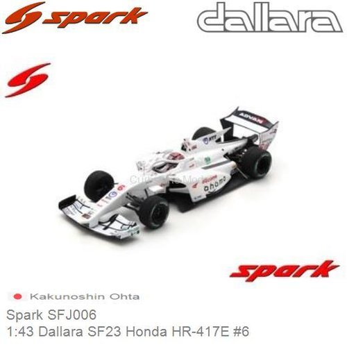 Modelauto 1:43 Dallara SF23 Honda HR-417E #6 | Kakunoshin Ohta  (Spark SFJ006)